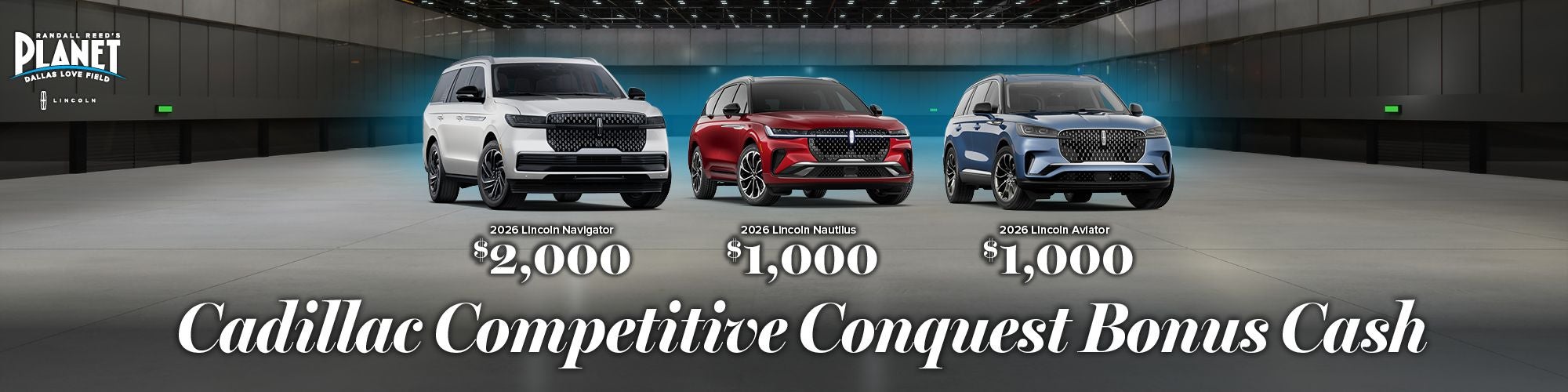Cadillac Owner Conquest Special at Planet Lincoln Dallas