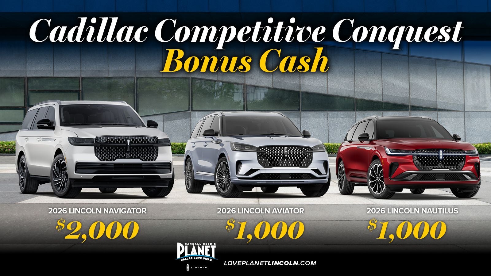 Cadillac Owner Conquest Special at Planet Lincoln Dallas